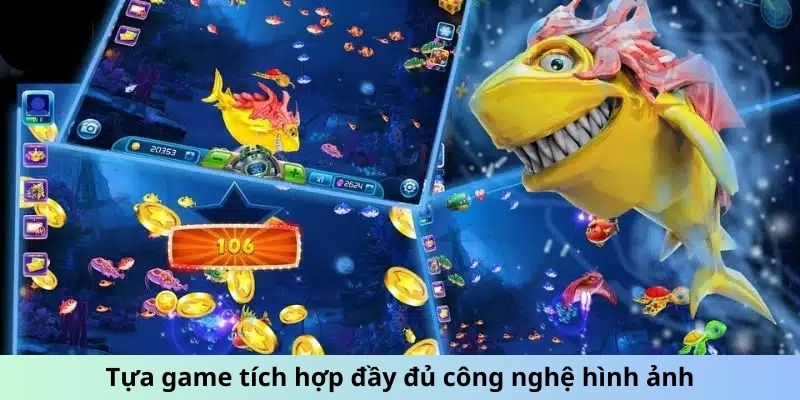 Tựa game tích hợp đầy đủ công nghệ hình ảnh