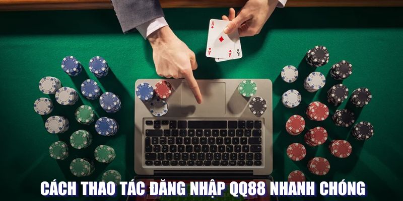 Cách để truy cập vào tài khoản ở nền tảng QQ88